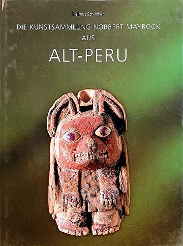 Die Kunstsammlung Norbert Mayrock aus Alt-Peru