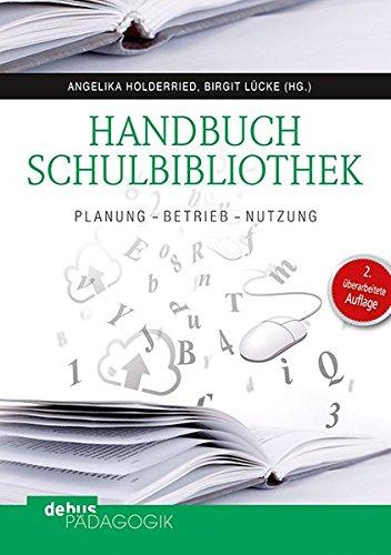 Handbuch Schulbibliothek: Planung – Betrieb – Nutzung