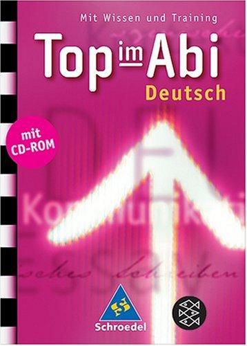 Top im Abi. Abiturhilfen: Top im Abi. Deutsch. Mit Wissen und Training. (Lernmaterialien)