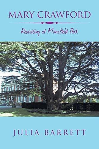 MARY CRAWFORD: REVISITING AT MANSFIELD PARK