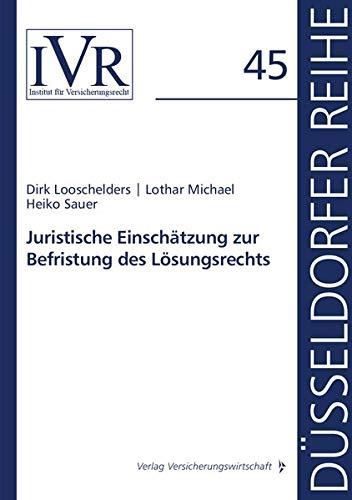 Juristische Einschätzung zur Befristung des Lösungsrechts (Düsseldorfer Reihe)