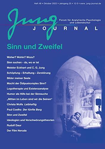 Jung Journal Heft 47´8: Sinn und Zweifel: Forum für Analytische Psychologie und Lebenskultur