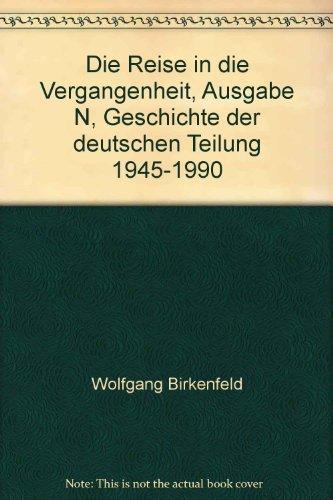 Die Reise in die Vergangenheit Ausgabe N: Sonderband 1945 - 1990