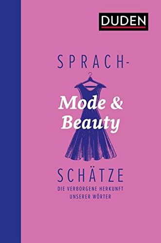 Sprachschätze: Mode und Beauty: Die verborgene Herkunft unserer Wörter