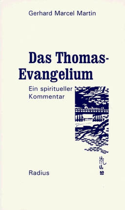 Das Thomas-Evangelium: Ein spiritueller Kommentar