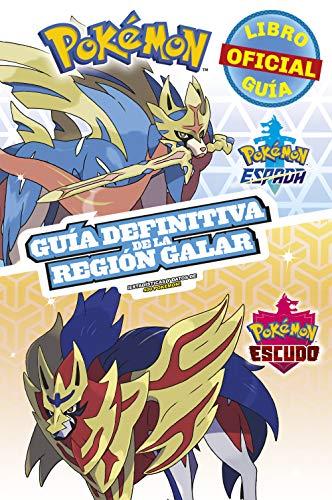 Pokémon guía definitiva de la Región Galar. Libro oficial. Pokémon Espada / Pokémon Escudo (Colección Pokémon) (Jóvenes lectores)