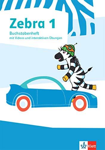 Zebra 1: Buchstabenheft mit Videos und interaktiven Übungen Klasse 1 (Zebra. Ausgabe ab 2018)