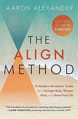 The Align Method: A Modern Movement Guide to Awaken and Strengthen Your Body and Mind