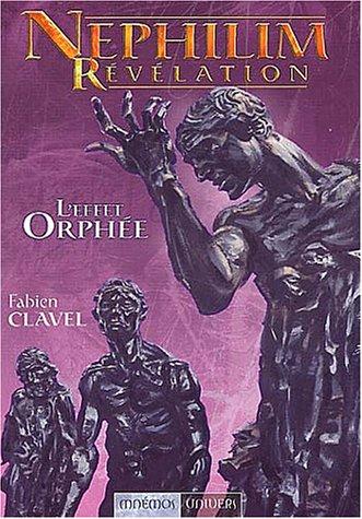 Nephilim révélation. Vol. 4. L'effet Orphée