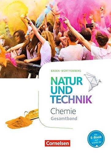 Natur und Technik - Chemie Neubearbeitung - Baden-Württemberg / Gesamtband - Schülerbuch