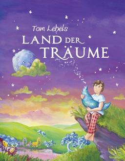 Land der Träume: Das Buch zum Musical von Tom Lehel