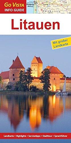 Litauen: Reiseführer mit extra Landkarte [Reihe Go Vista] (Go Vista Info Guide)