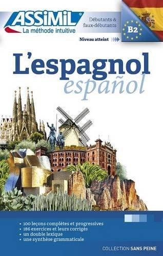 L'espagnol. Espanol : niveau atteint B2, débutants & faux-débutants