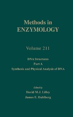 DNA Structures, Part A, Synthesis and Physical Analysis of DNA (Volume 211) (Methods in Enzymology, Volume 211)