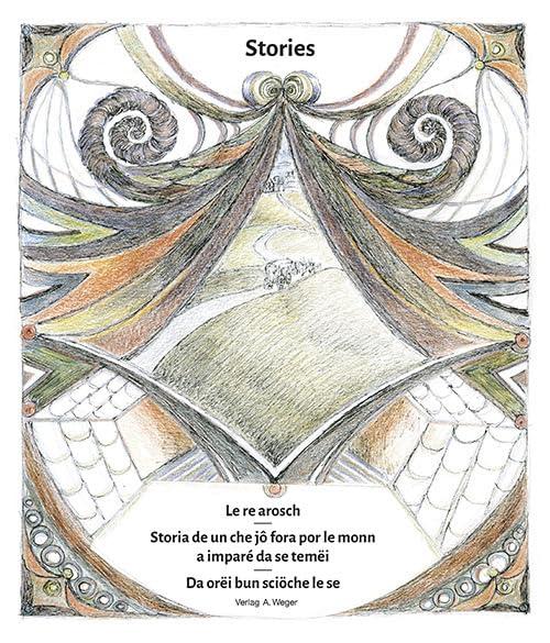 Le re arosch - Storia de un che jò fora por le monn a imparé da se temèi - Da orèi bun sciÖche le se: Stories