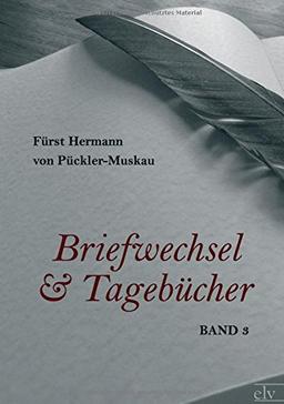 Briefwechsel und Tagebücher: Band 3