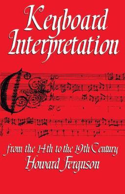 Keyboard Interpretation From the 14th to the 19th Century: An Introduction