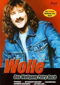 Wolle, Das Wolfgang Petry Buch