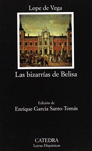 Las bizarrías de Belisa (Letras Hispánicas)