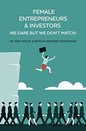 Female Entrepreneurs & Investors, we dare but we don’t match!