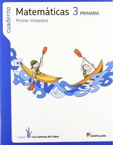 Los Caminos del Saber, matemáticas, 3 Educación Primaria. 1 trimestre. Cuaderno