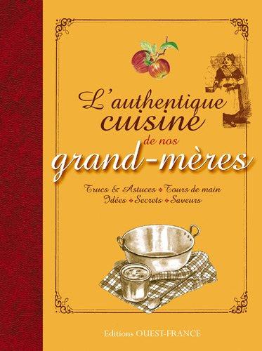 L'authentique cuisine de nos grand-mères