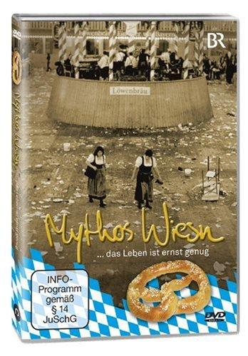 Mythos Wiesn ...das Leben ist ernst genug