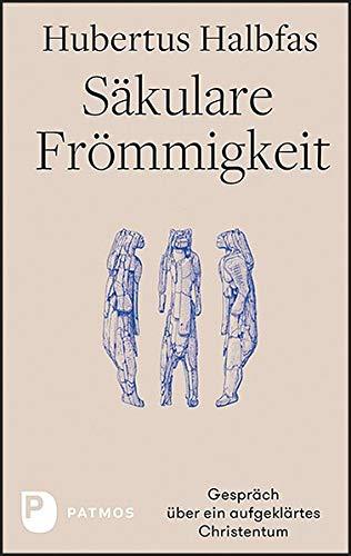 Säkulare Frömmigkeit: Gespräch über ein aufgeklärtes Christentum