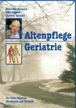 Altenpflege. Geriatrie