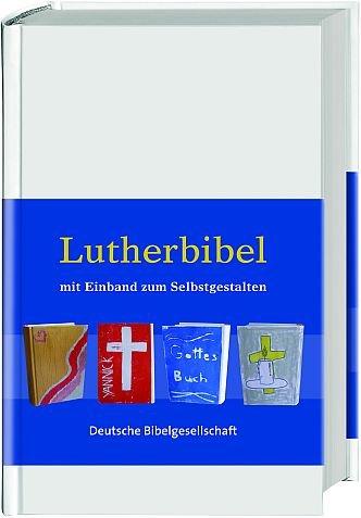 Lutherbibel zum Selbstgestalten: Sonderausgabe, ohne Apokryphen