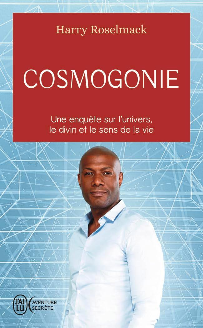 Cosmogonie : une enquête sur l'Univers, le divin et le sens de la vie