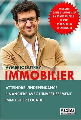 Immobilier : atteindre l'indépendance financière avec l'investissement immobilier locatif