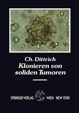 Klonieren von soliden Tumoren: "Therapiesimulation, Therapieoptimierung Und Prognoseerstellung Am Beispiel Des Ovarialkarzinoms"