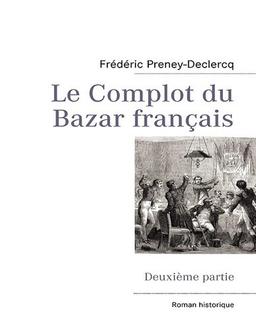 Le Complot du Bazar français: Deuxième partie