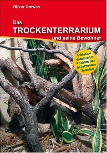 Das Trockenterrarium und seine Bewohner