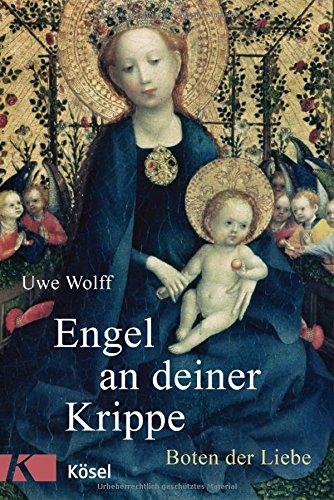 Engel an deiner Krippe: Boten der Liebe