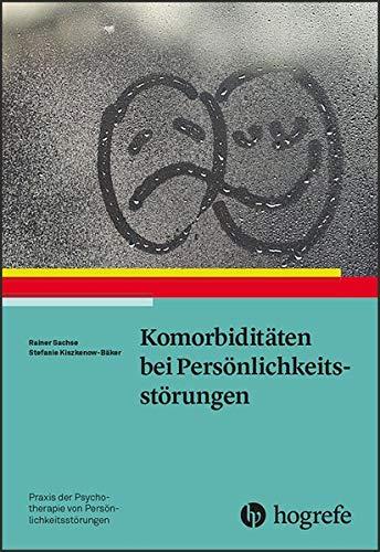 Komorbiditäten bei Persönlichkeitsstörungen (Praxis der Psychotherapie von Persönlichkeitsstörungen)