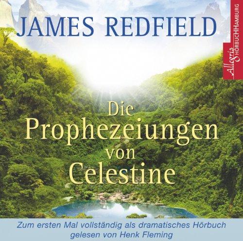 Die Prophezeiungen von Celestine: Ein Abenteuer: 9 CDs