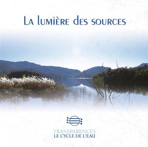 La Lumiere Des Sources