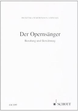 Der Opernsänger: Berufung und Bewährung