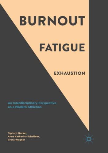 Burnout, Fatigue, Exhaustion: An Interdisciplinary Perspective on a Modern Affliction