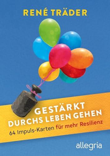 Gestärkt durchs Leben gehen: 64 Impuls-Karten für mehr Resilienz | Das erste Kartenset zum Thema Resilienz für mehr Stabilität und Freude im Leben