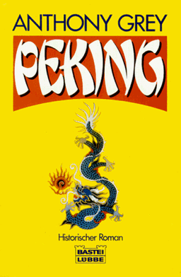 Peking. Historischer Roman.