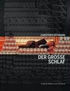 Christoph Rütimann: Der grosse Schlaf