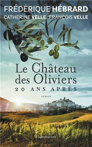 Le château des oliviers. 20 ans après : la belle Romaine