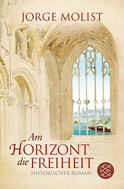 Am Horizont die Freiheit: Historischer Roman