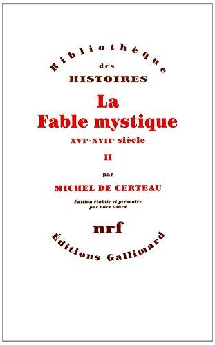 La fable mystique (XVIe-XVIIe siècle). Vol. 2