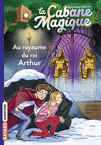 La cabane magique. Vol. 24. Au royaume du roi Arthur