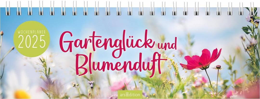 Tischkalender Gartenglück und Blumenduft 2025: Praktischer Terminplaner mit Wochenkalendarium