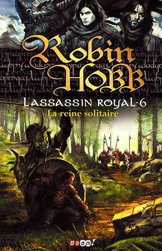 L'assassin royal. Vol. 6. La reine solitaire